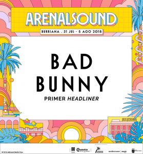 Bad Bunny, al Arenal Sound 2018