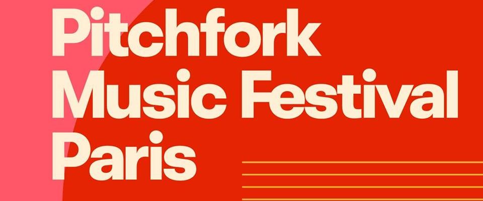 Pitchfork Music Festival París 2018
